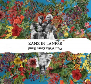 Wati Watia Zorey Band “ ZANZ IN LANFER ”